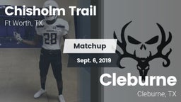 Matchup: Chisholm Trail  vs. Cleburne  2019
