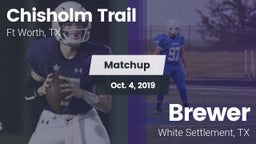 Matchup: Chisholm Trail  vs. Brewer  2019