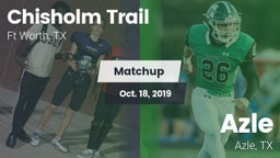 Matchup: Chisholm Trail  vs. Azle  2019