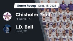 Recap: Chisholm Trail  vs. L.D. Bell 2023