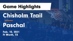 Chisholm Trail  vs Paschal  Game Highlights - Feb. 10, 2021