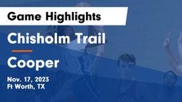 Chisholm Trail  vs Cooper  Game Highlights - Nov. 17, 2023