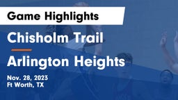 Chisholm Trail  vs Arlington Heights  Game Highlights - Nov. 28, 2023