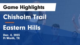 Chisholm Trail  vs Eastern Hills  Game Highlights - Dec. 4, 2023