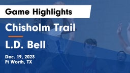Chisholm Trail  vs L.D. Bell Game Highlights - Dec. 19, 2023