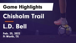 Chisholm Trail  vs L.D. Bell Game Highlights - Feb. 25, 2022