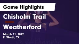 Chisholm Trail  vs Weatherford  Game Highlights - March 11, 2022