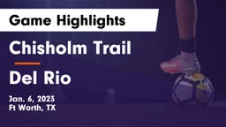 Chisholm Trail  vs Del Rio  Game Highlights - Jan. 6, 2023