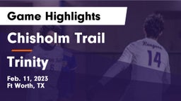 Chisholm Trail  vs Trinity  Game Highlights - Feb. 11, 2023