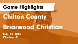 Chilton County  vs Briarwood Christian  Game Highlights - Feb. 13, 2023
