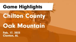 Chilton County  vs Oak Mountain  Game Highlights - Feb. 17, 2023