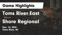 Toms River East  vs Shore Regional  Game Highlights - Dec. 14, 2023
