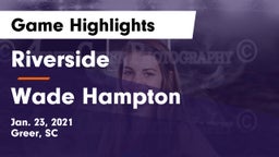 Riverside  vs Wade Hampton  Game Highlights - Jan. 23, 2021