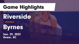 Riverside  vs Byrnes  Game Highlights - Jan. 29, 2022