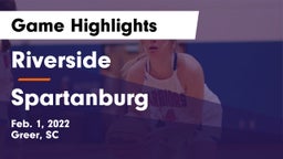 Riverside  vs Spartanburg  Game Highlights - Feb. 1, 2022