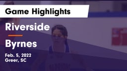 Riverside  vs Byrnes  Game Highlights - Feb. 5, 2022