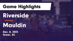 Riverside  vs Mauldin  Game Highlights - Dec. 8, 2023