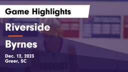 Riverside  vs Byrnes  Game Highlights - Dec. 12, 2023