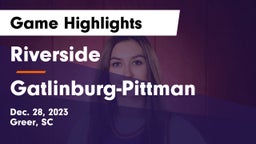 Riverside  vs Gatlinburg-Pittman  Game Highlights - Dec. 28, 2023