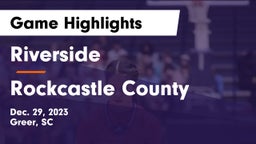 Riverside  vs Rockcastle County  Game Highlights - Dec. 29, 2023