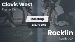 Matchup: Clovis West High vs. Rocklin  2016