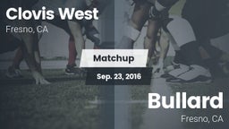 Matchup: Clovis West High vs. Bullard  2016