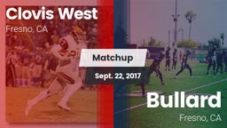 Matchup: Clovis West High vs. Bullard  2017