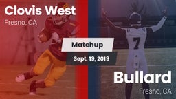 Matchup: Clovis West High vs. Bullard  2019