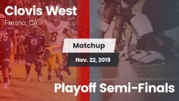 Matchup: Clovis West High vs. Playoff Semi-Finals 2019