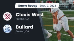 Recap: Clovis West  vs. Bullard  2023