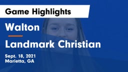 Walton  vs Landmark Christian  Game Highlights - Sept. 18, 2021