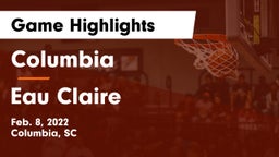 Columbia  vs Eau Claire  Game Highlights - Feb. 8, 2022