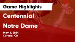 Centennial  vs Notre Dame  Game Highlights - May 3, 2024