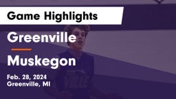 Greenville  vs Muskegon  Game Highlights - Feb. 28, 2024