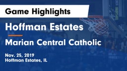 Hoffman Estates  vs Marian Central Catholic  Game Highlights - Nov. 25, 2019