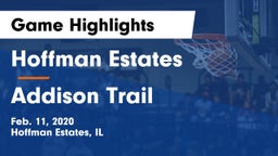 Hoffman Estates  vs Addison Trail  Game Highlights - Feb. 11, 2020