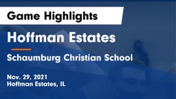 Hoffman Estates  vs Schaumburg Christian School Game Highlights - Nov. 29, 2021