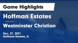Hoffman Estates  vs Westminster Christian Game Highlights - Dec. 27, 2021