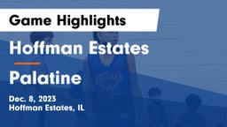 Hoffman Estates  vs Palatine  Game Highlights - Dec. 8, 2023