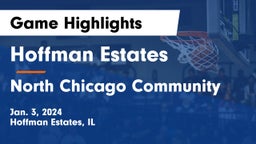 Hoffman Estates  vs North Chicago Community  Game Highlights - Jan. 3, 2024
