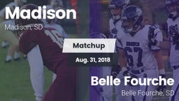 Matchup: Madison  vs. Belle Fourche  2018