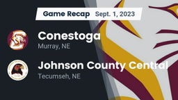 Recap: Conestoga  vs. Johnson County Central  2023