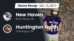 Recap: New Haven  vs. Huntington North  2017