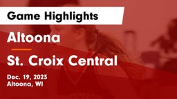 Altoona  vs St. Croix Central  Game Highlights - Dec. 19, 2023