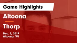 Altoona  vs Thorp  Game Highlights - Dec. 5, 2019