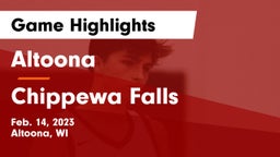 Altoona  vs Chippewa Falls  Game Highlights - Feb. 14, 2023