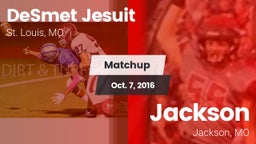 Matchup: DeSmet Jesuit High vs. Jackson  2016