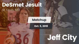 Matchup: DeSmet Jesuit High vs. Jeff City 2018