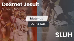 Matchup: DeSmet Jesuit High vs. SLUH 2020