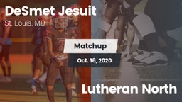 Matchup: DeSmet Jesuit High vs. Lutheran North 2020